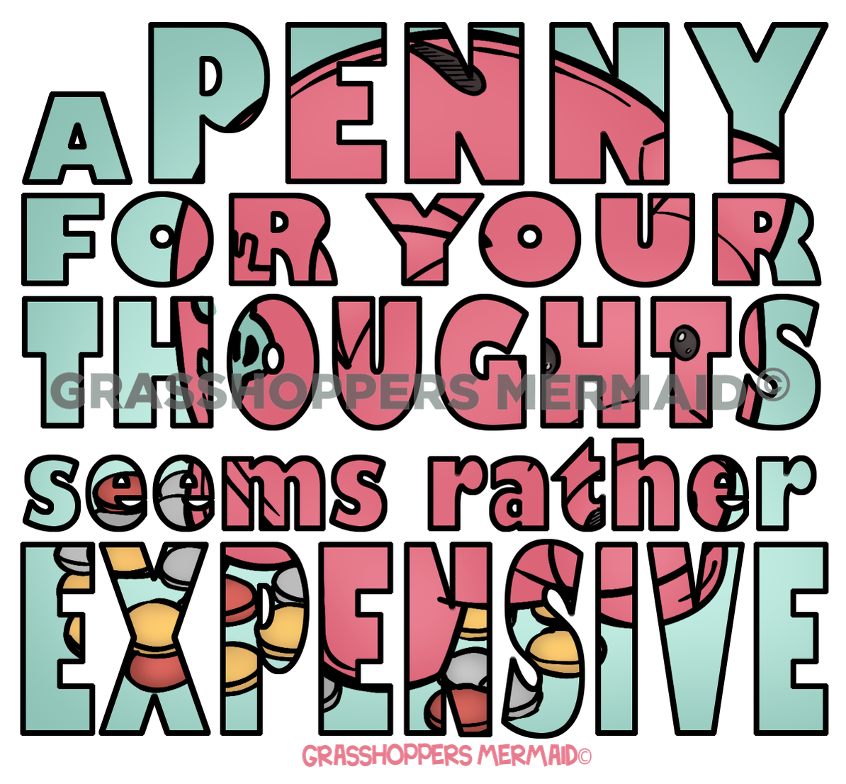 Penny for Your Thoughts Quote