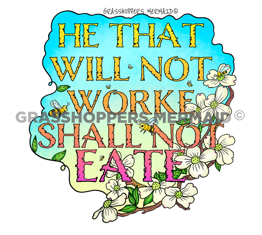 He That Will Not Work Quote
