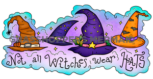 Not All Witches Wear Hats