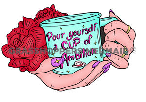 Pour Yourself a Cup of Ambition