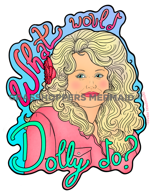 What Would Dolly Do