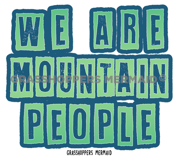 We Are Mountain People