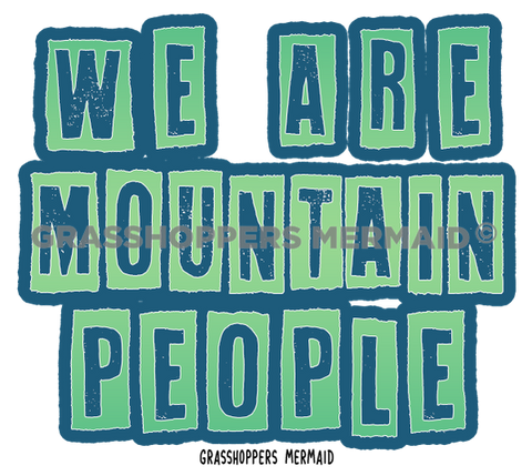 We Are Mountain People
