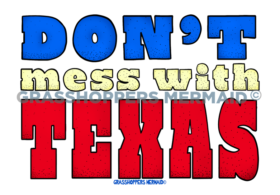 Don't Mess With Texas Patriotic