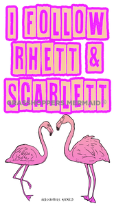 I Follow Rhett & Scarlett