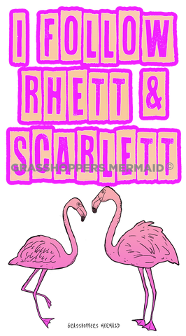 I Follow Rhett & Scarlett